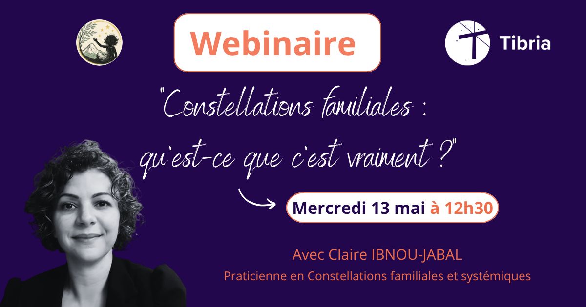 Webinaire gratuit pour découvrir les Constellations familiales, systémiques et d&rsquo;entreprises 13/05/26 à 12H30